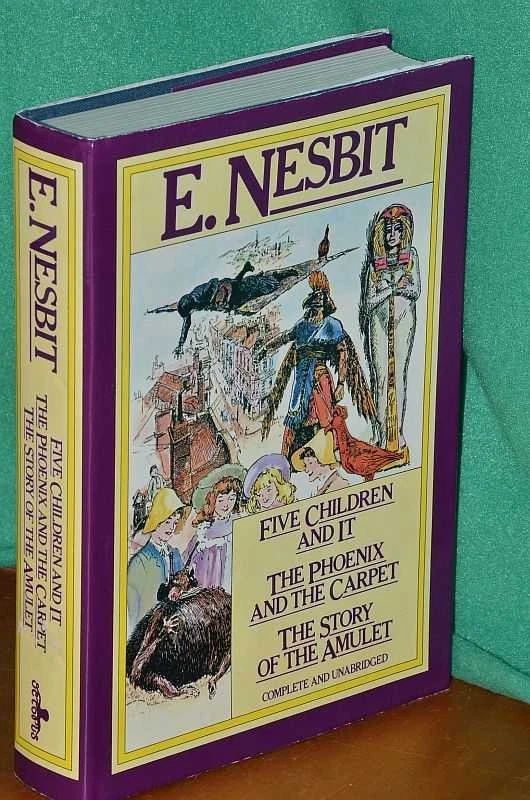 E. Nesbit: FIVE CHILDREN AND IT, THE PHOENIX AND CARPET, THE STORY OF AMULET - image 1 of 1