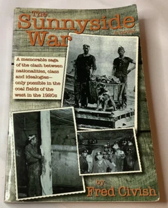 The Sunnyside War by Fred Civish (2003, Paperback) SIGNED - Picture 1 of 4