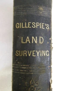 old Treatise on LAND SURVEYING - Theory & Practice - by W. M. Gillespie - 1883 - Picture 1 of 9