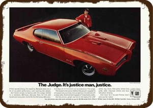1969 Pontiac Judge GTO - Justice Man- Vintage-Look DECORATIVE REPLICA METAL SIGN - Picture 1 of 1