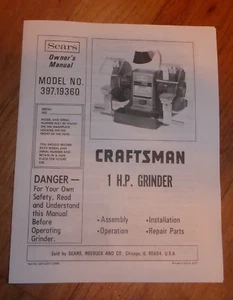 SEARS CRAFTSMAN 1 HP GRINDER OWNERS MANUAL 397.19360 19360 - Picture 1 of 1