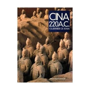 LIBRO CINA 220 A.C. I GUERRIERI DI XI'AN - Imagen 1 de 1
