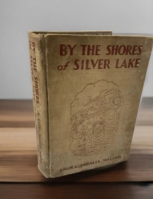 By The Shores Of Silver Lake By Laura Ingalls Wilder 1939 Sewell HB 4th Ed Foto 1 de 4