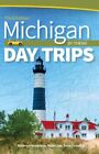 Michigan Day Trips by Theme by Kathryn Houghton 9781591939757 | Brand New