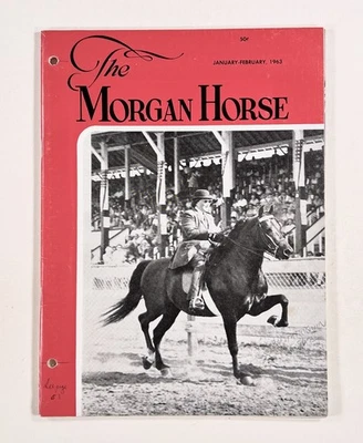 1963 Jan THE MORGAN HORSE Riding BREEDING Horse Shows CLUB NEWS pedigrees PHOTOS - Image 1 of 4