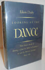 Edwin Dance Denby / Looking At The Dance More than decade of dancing 1st ed 1949