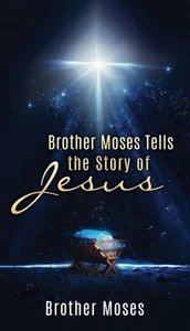 Brother Moses Tells the Story of Jesus by Brother Moses Paperback Book - Picture 1 of 1