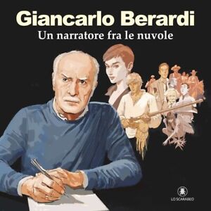 Giancarlo Berardi - Un narratore fra le nuvole - LO SCARABEO