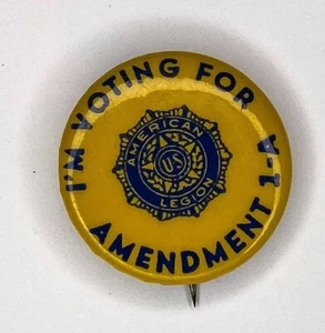 Vintage American Legion I'm Voting for Amendment 1-A Pin Button Badge - Picture 1 of 7