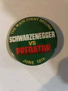 The Main Event Begins Schwarzenegger Vs Predator June 12 Promo Pinback - Picture 1 of 2