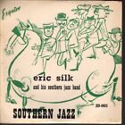 Eric Silk And His Southern Jazz Band Southern Jazz 10" Vinyl Uk Esquire 1956 In