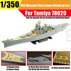 CY 1/350 USS Missouri BB-63 Circa 1991 Battleship Detail-up Set for Tamiya 78029