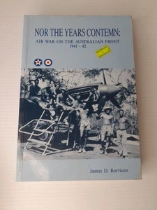 Nor The Years Contemn Pb Book True Story James Rorrisin Air War Front Australian - Bild 1 von 20