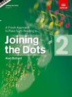Joining The Dots, Book 2 (Piano): A Fresh Approach To Piano Sight-Reading By Ala