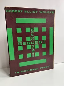 Bequest ( A Fictional First) Robert Elliot Wolf VINTAGE 1972 Hardcover Rare Book - Picture 1 of 11