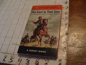 High Grade UNREAD SIGNET paperback #1014 THEY LIVED BY THEIR GUNS 1953, 1st - Picture 1 of 4
