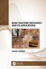 Basic Fracture Mechanics And Its Applications By Ashok Saxena Hardcover Book