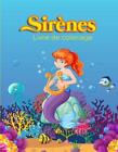 Sirnes Livre de Coloriage: Livre d&#39;activit?s pour les enfants by Norea Dahlberg
