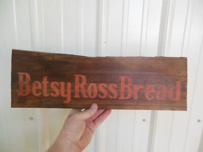 Vintage BETSY ROSS BREAD Advertising Wood Crate Sign Original - Image 1 of 4