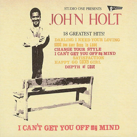 I Can't Get You Off My Mind: 18 Greatest Hits at Studio One by John Holt (CD) - Image 1 of 1