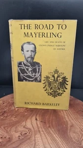 Der Weg nach Mayerling Kronprinz Rudolph von Österreich - Barkeley - 1. Auflage  - Bild 1 von 7