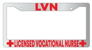 LVN Licensed Vocational Nurse Chrome License Plate Frame - Picture 1 of 1