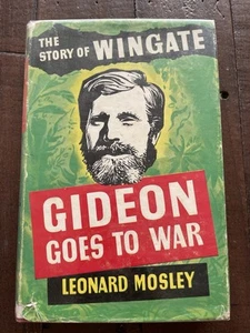 Gideon Goes to War (Story of Wingate) HB Leonard Mosley (WW2, Chindits) 1955 1st - Foto 1 di 10