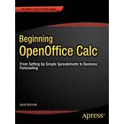 Beginning OpenOffice Calc From Setting Up Simple Spreadsheets to … 9781430231592