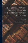 The Instruction of Ptah-hotep and the Instruction of Ke'gemni; the O (Paperback)