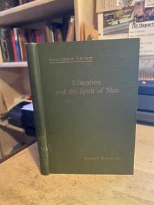 Francis E. Pollard: Education & the Spirit of Man 1932 Very Good Swarthmore HB - Picture 1 of 1