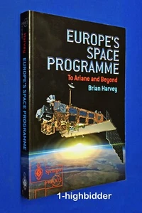 NEW! Europe's Space Programme to Ariane & Beyond by Brian Harvey Springer 2003 - Foto 1 di 3
