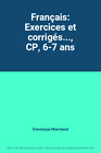 Français: Exercices et corrigés..., CP, 6-7 ans