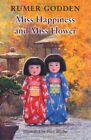 Miss Happiness And Miss Flower By Rumer Godden, Gary Blythe. 9780330456326