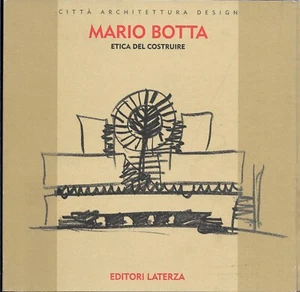Etica del costruire. Mario Botta.  Editori Laterza 1996.  1° edizione .  Nuovo - Picture 1 of 1