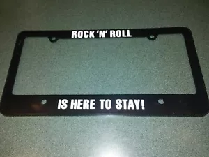 ROCK N ROLL IS HERE TO STAY KUNSTSTOFF-KENNZEICHENHALTER/RAHMEN. ROCK AND ROLL - Bild 1 von 3