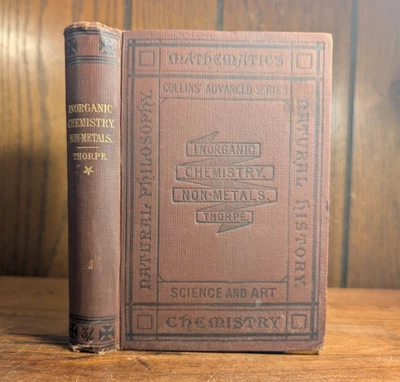 T.E. Thorpe ~ A Manual of Inorganic Chemistry - Vol I - The Non-Metals - 1872 - Image 1 of 4