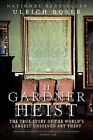 The Gardner Heist: The True Story of the World's Largest Unsolved Art Theft: New