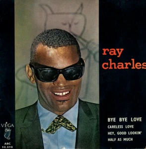 RAY CHARLES ~ Bye Bye Love ~ 1962 French ABC label 4-trk 7" vinyl EP pic.sleeve - Picture 1 of 4