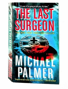 The Last Surgeon: A Novel - Michael Palmer - Mass Market Paperback 2011 - Picture 1 of 3
