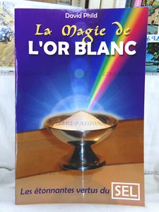 LA MAGIE DE L'OR BLANC, DAVID PHILD, ÉDITIONS DP MARKETING, 2004 - Picture 1 of 14