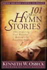Kenneth W. Osbe 101 More Hymn Stories – The Inspiring Tr (Paperback) (UK IMPORT)