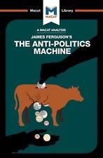 An Analysis of James Ferguson's The Anti-Politics Machine: Machine "Development,