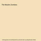 The Muslim Zombies Dave Franklin