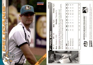 Paul Bush 2005 Choice Myrtle Beach Pelicans #25 Card *AutographDen*