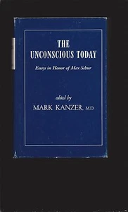 The Unconscious Today : Essays in Honor of Max Schur (1971, Hardcover) - Picture 1 of 6