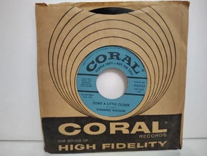 ROMANCE WATSON - "COME A LITTLE CLOSER" / PROMO! / CORAL RECORDS 1959 - Picture 1 of 2