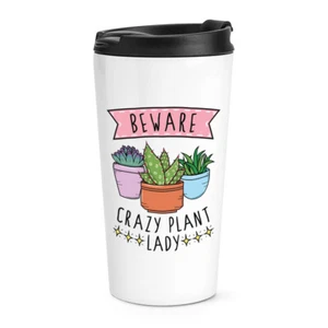 Beware Crazy Plant Lady Travel Mug Cup Funny Joke Mothers Day Thermal - Picture 1 of 1