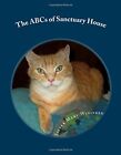 The Abcs Of Sanctuary House.New 9781546540724 Fast Free Shipping<|
