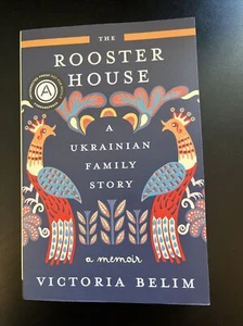 THE ROOSTER HOUSE A Ukrainian Family Story By Victoria Belim Uncorrected Proof - Picture 1 of 2