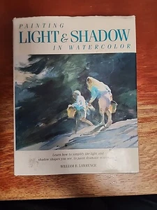 Painting Light and Shadow in Watercolor by William B Lawrence (1994, Hardcover) - Foto 1 di 10